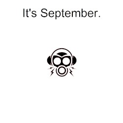 It's September