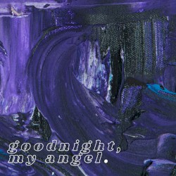 goodnight, my angel.