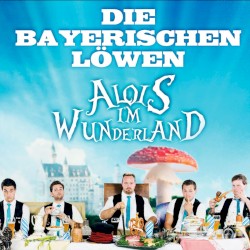 Alois im Wunderland