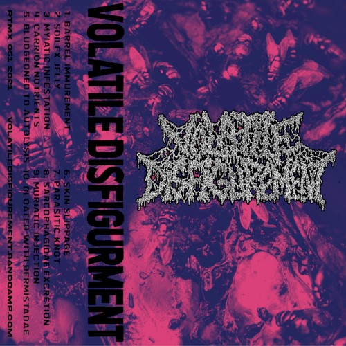 Volatile Disfigurement