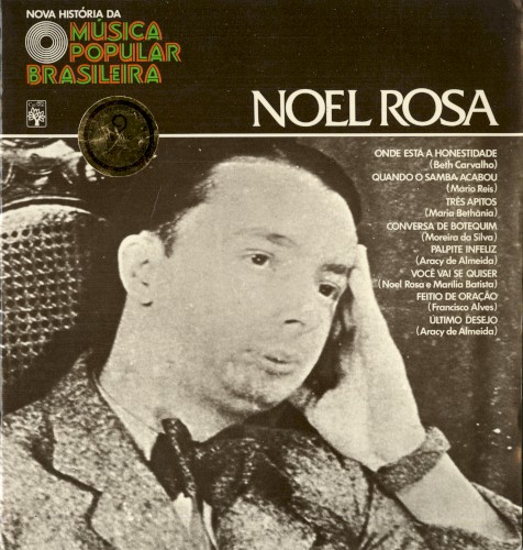 Nova História da Música Popular Brasileira: Noel Rosa