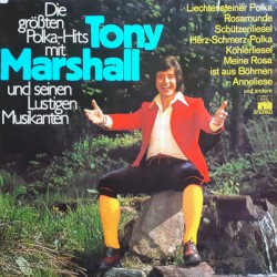 Die größten Polka‐Hits mit Tony Marshall und seinen lustigen Musikanten