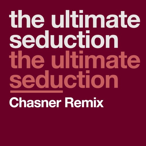 The Ultimate Seduction (Chasner remix)