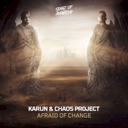 Afraid of Change