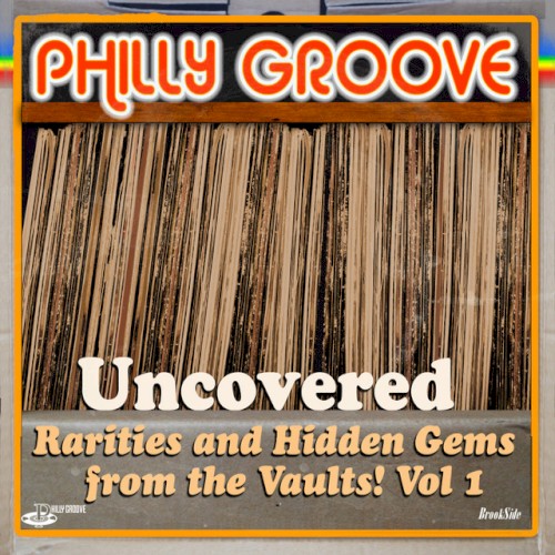 Philly Groove Uncovered - Rarities & Hidden Gems From The Vaults (Vol.1)