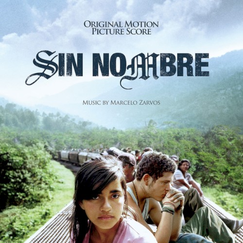 Sin Nombre: Original Motion Picture Score