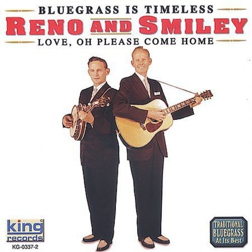 Bluegrass Is Timeless: Love, Oh Please Come Home
