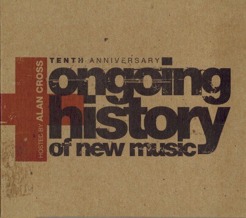 Tenth Anniversary: Ongoing History of New Music