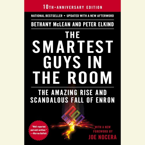 The Smartest Guys in the Room: The Amazing Rise and Scandalous Fall of Enron