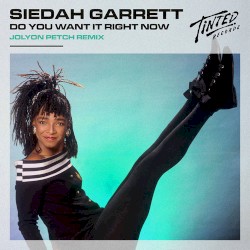 Do You Want It Right Now (Jolyon Petch remix)