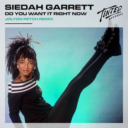 Do You Want It Right Now (Jolyon Petch remix)