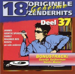 18 originele geheime zenderhits, deel 37