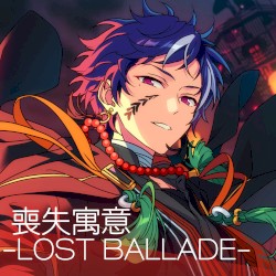 あんさんぶるスターズ！！ シャッフルユニットソング M∀N∀「喪失寓意 -LOST BALLADE-」