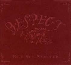 R-E-S-P-E-C-T [A Century of Women in Music] Box Set Sampler