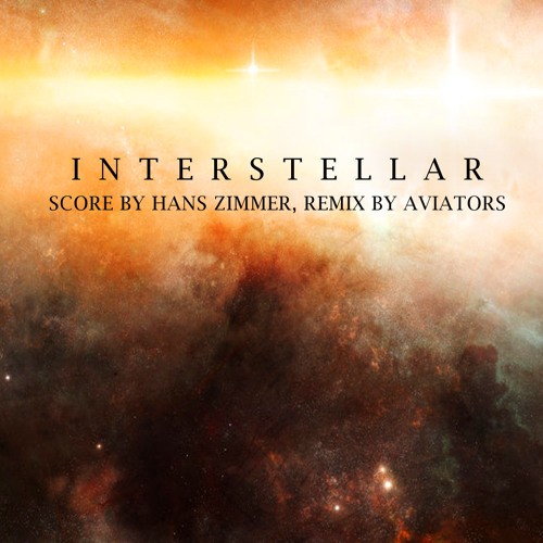Theme From Interstellar (Aviators Remix)