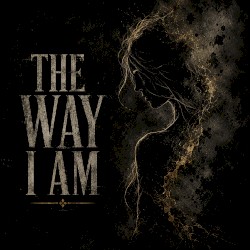 The Way I Am