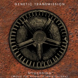 Strychnina (Music for Acoustic Installations)