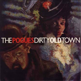 Dirty Old Town