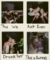 And We Ain't Even Drunk Yet