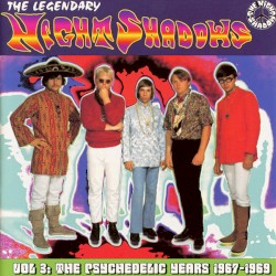 The Legendary Night Shadows Vol 3: The Psychedelic Years 1967-1969