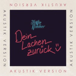 Dein Lachen zurück (Akustik Version)