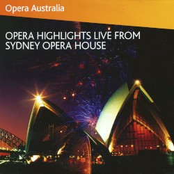 Opera Highlights Live From Sydney Opera House