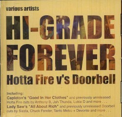 Hi-Grade Forever Hotta Fire v's Doorbell