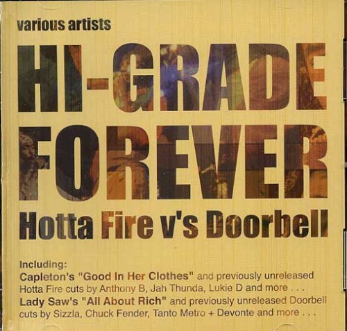 Hi-Grade Forever Hotta Fire v's Doorbell
