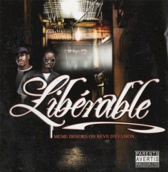 Libérable : même dehors on rêve d’évasion