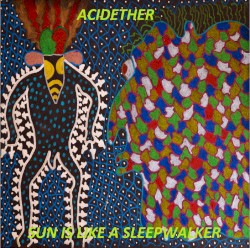 Sun Is Like a Sleepwalker