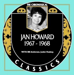 The Chronogical Classics: Jan Howard 1967-1968