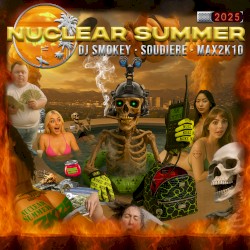 NUCLEAR SUMMER 2K25
