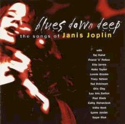 Blues Down Deep: The Songs of Janis Joplin