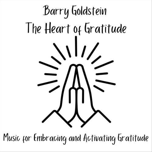 The Heart of Gratitude – Music for Embracing and Activating Gratitude