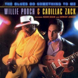 The Blues Do Something to Me
