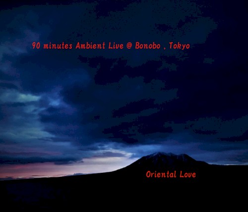 90 minutes Ambient Live @ Bonobo , Tokyo