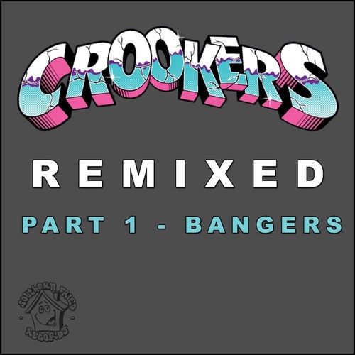 Crookers Remixed, Part 1 (Bangers)