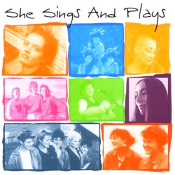 She Sings and Plays