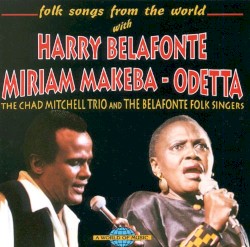 Folk Songs From the World With Harry Belafonte and Miriam Makeba-Odetta