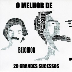 O Melhor de Belchior - 20 Grandes Sucessos