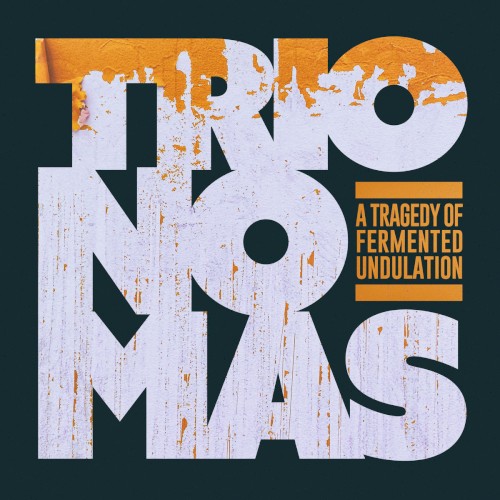A Tragedy of Fermented Undulation