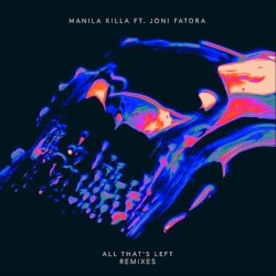 All That's Left (Remixes)