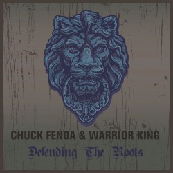 Chuck Fenda & Warrior King Defending The Roots
