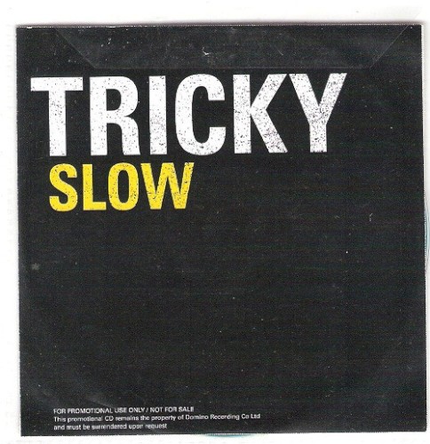 Slow