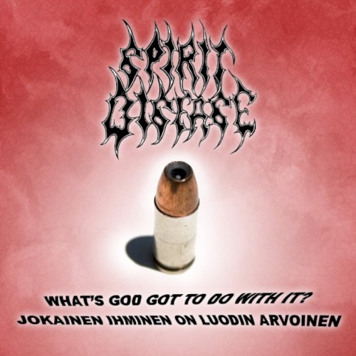 What’s God Got to Do With It? / Jokainen ihminen on luodin arvoinen