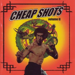 Cheap Shots, Volume II
