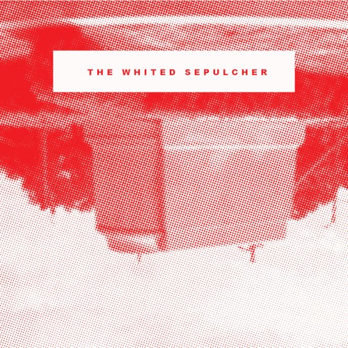 The Whited Sepulcher
