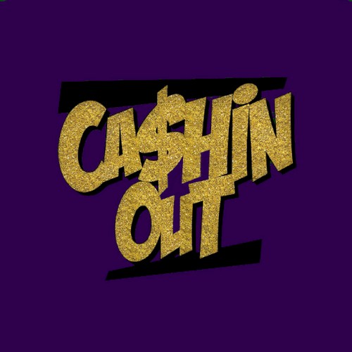 Cashin’ Out (remix)