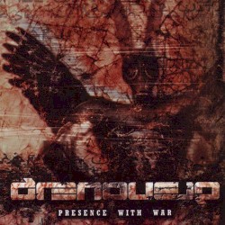Presence With War