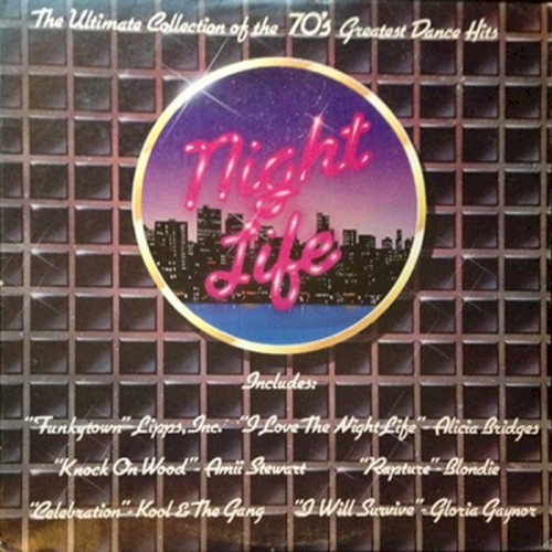 Night Life: The Ultimate Collection of the 70’s Greatest Dance Hits